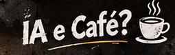 IA e Café
